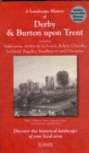 A Landscape History of Derby & Burton Upon Trent (1834-1921) - LH3-128 : Three Historical Ordnance Survey Maps - Book