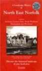 A Landscape History of North East Norfolk (1838-1922) - LH3-133 : Three Historical Ordnance Survey Maps - Book