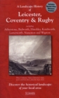 A Landscape History of Leicester, Coventry & Rugby (1831-1921) - LH3-140 : Three Historical Ordnance Survey Maps - Book