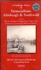 A Landscape History of Saxmundham, Aldeburgh & Southwold (1837-1921) - LH3-156 : Three Historical Ordnance Survey Maps - Book