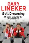 Still Dreaming : My Inside Account of the 2010 World Cup - eBook