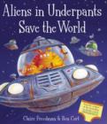 Aliens in Underpants Save the World - Book