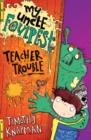 My Uncle Foulpest: Teacher Trouble - Book