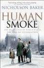 Human Smoke : The Beginnings of World War II, the End of Civilization - Book