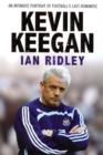 Kevin Keegan : An Intimate Portrait of Football's Last Romantic - Book