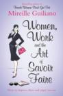Women, Work, and the Art of Savoir Faire : Business Sense & Sensibility - Book