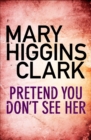 Pretend You Don't See Her - eBook