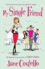 My Single Friend : The perfect laugh-out-loud friends-to-lovers romcom - Book