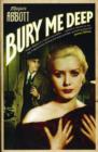 Bury Me Deep : A timeless portrait of the dark side of desire ... - Book