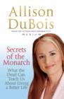 Secrets of the Monarch : What the Dead Can Teach Us About Living a Better Life - eBook