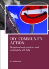 DIY Community Action : Neighbourhood problems and community self-help - Book