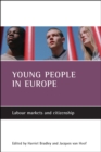 Young people in Europe : Labour markets and citizenship - eBook