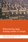 Restructuring large housing estates in Europe : Restructuring and resistance inside the welfare industry - eBook