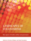 Landscapes of voluntarism : New spaces of health, welfare and governance - eBook