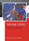 Jigsaw cities : Big places, small spaces - eBook
