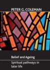 Belief and ageing : Spiritual pathways in later life - Book