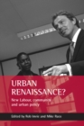 Urban renaissance? : New Labour, community and urban policy - eBook