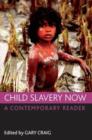 Child slavery now : A contemporary reader - Book