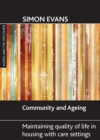 Community and ageing : Maintaining quality of life in housing with care settings - eBook