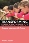 Transforming education policy : Shaping a democratic future - eBook