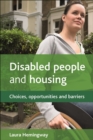 Disabled people and housing : Choices, opportunities and barriers - eBook