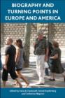 Biography and Turning Points in Europe and America - Book