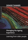 Managing the ageing experience : Learning from older people - eBook