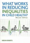 What Works in Reducing Inequalities in Child Health? - Book