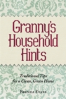 Granny's Household Hints : Traditional Tips for a Clean, Green Home - Book