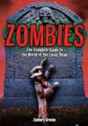 Zombies : The Complete Guide to the World of the Living Dead - Book