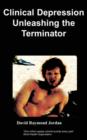 Clinical Depression - Unleashing the Terminator - Book
