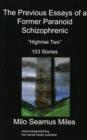 The Previous Essays of a Former Paranoid Schizophrenic : Highrise Two, 103 Stories - Book