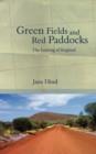 Green Fields and Red Paddocks : The Leaving of England - Book
