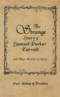 The Strange Story of Samuel Parker Eatwell and Other Stories - Book