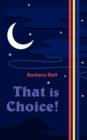 That Is Choice! - Book