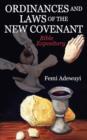 Ordinances and Laws of the New Covenant : Bible Expository - Book