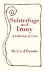 Subterfuge and Irony : A Collection of Verse - Book