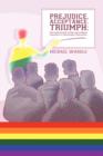Prejudice, Acceptance, Triumph : The Experiences of Gay and Lesbian Teachers in Secondary Education - Book