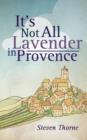 It's Not All Lavender in Provence - Book