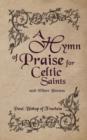 A Hymn of Praise for Celtic Saints and Other Poems - Book