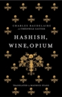 Hashish, Wine, Opium - Book