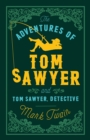 The Adventures of Tom Sawyer and Tom Sawyer, Detective - Book