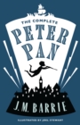 The Complete Peter Pan : Illustrated by Joel Stewart (Contains: Peter and Wendy, Peter Pan in Kensington Gardens, Peter Pan play) - Book