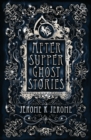 After-Supper Ghost Stories : Annotated Edition - Book
