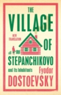 The Village of Stepanchikovo and Its Inhabitants - Book