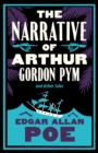 The Narrative of Arthur Gordon Pym and Other Tales : Annotated Edition - Book