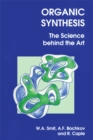 Organic Synthesis : The Science Behind the Art - eBook