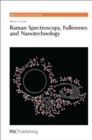 Raman Spectroscopy, Fullerenes and Nanotechnology - Book