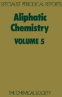 Aliphatic Chemistry : Volume 5 - eBook