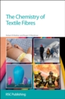 The Chemistry of Textile Fibres - Book